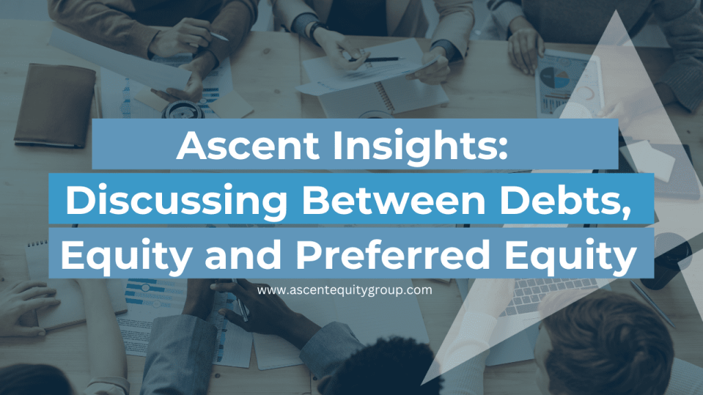 Discussing Between Debts, Equity and Preferred Equity